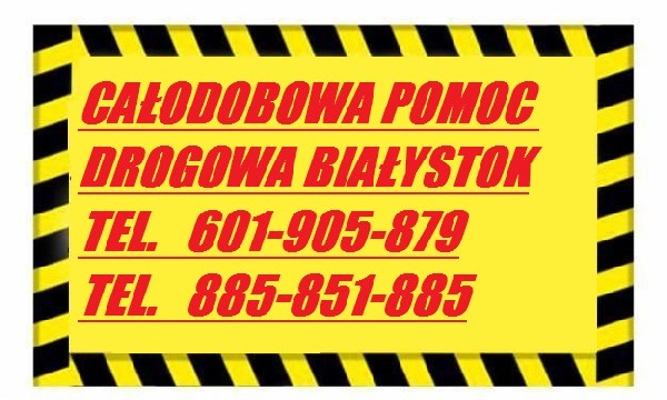 Pomoc Drogowa Bialystok 24h 601-905-879     885-851-885 2