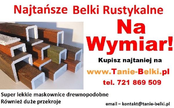 Tanie Belki Rustykalne Na Wymiar Maskownice Styropianowe Imitacja Drewna